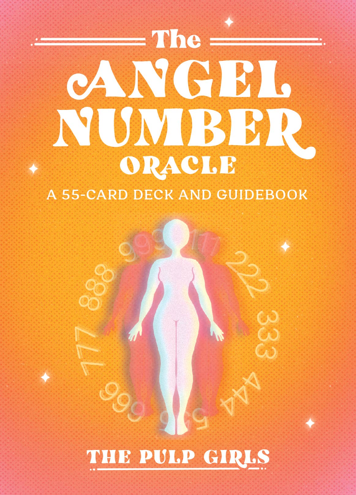 The Angel Number Oracle: A 55-Card Deck and Guidebook