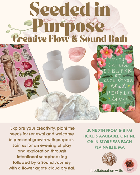 Seeded in Purpose: Scrapbook & Sound Bath Journey with Allison & Lexi | NEW DATE June 7th from 5-8pm