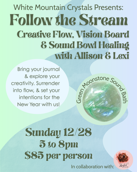 Follow The Stream: Creative Flow Vision Board Workshop & Sound Bath 12/28/25 5-8pm